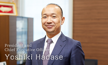 President and Chief Executive Officer Yoshiki Hadase